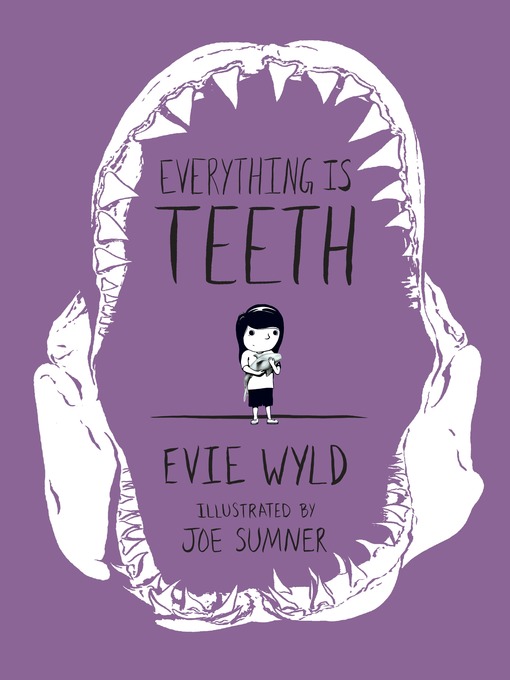 Title details for Everything Is Teeth by Evie Wyld - Wait list